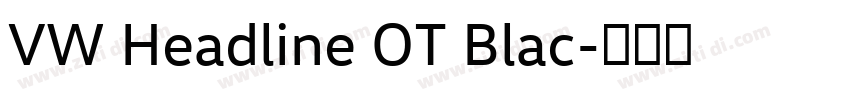 VW Headline OT Blac字体转换